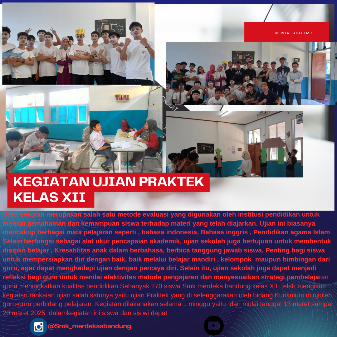 Kegiatan Ujian Praktik SMK Merdeka Kelas XII Tahun Ajaran 2024/2025